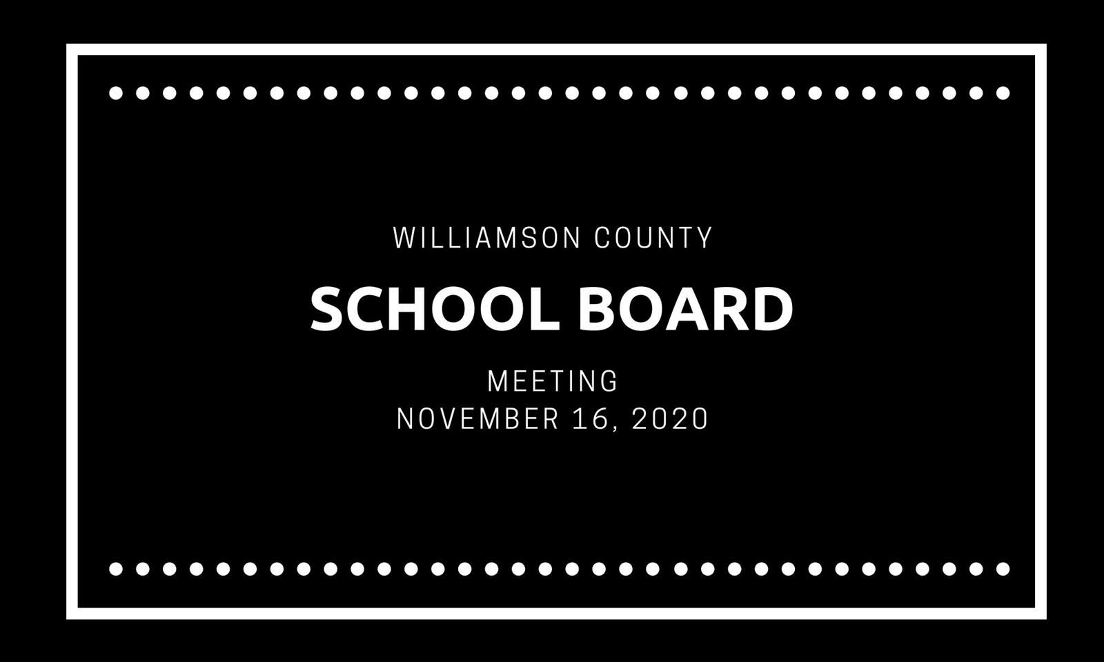 Williamson County School Board Meeting November 16, 2020